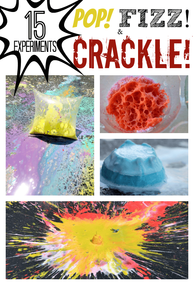 15 Science Experiments that Pop Fizz and Crackle