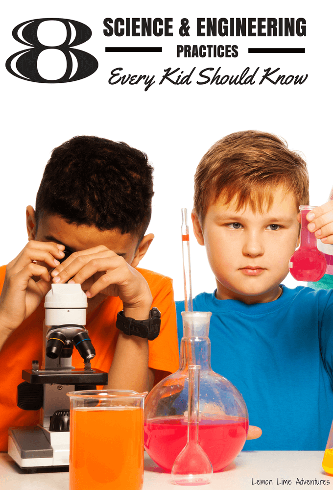 8 Science and Engineering practices Every Kid Should Know