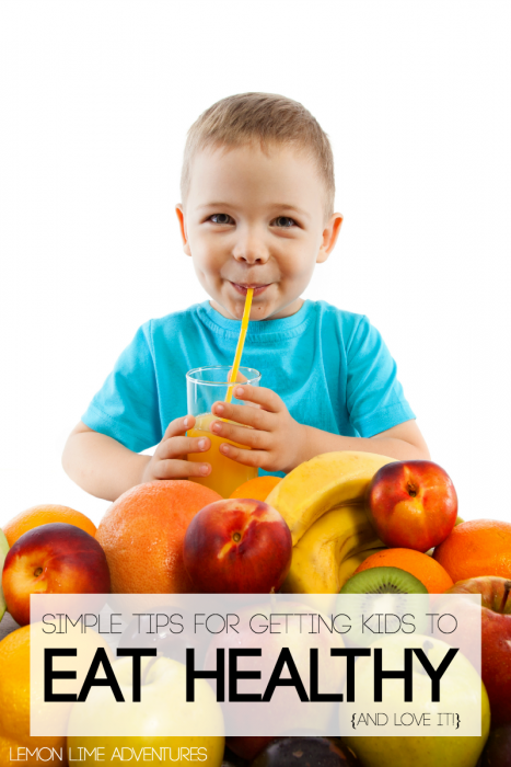 Simple Tips for Getting Kids to Eat Healthy