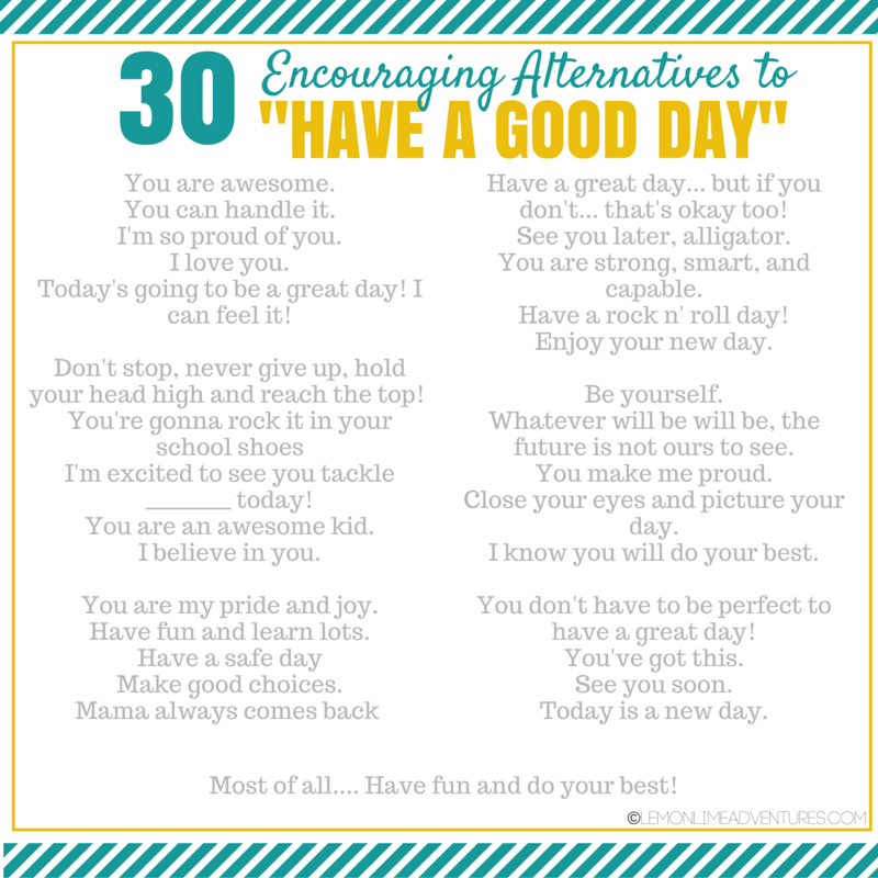 30 Encouraging Alternatives To Have A Good Day