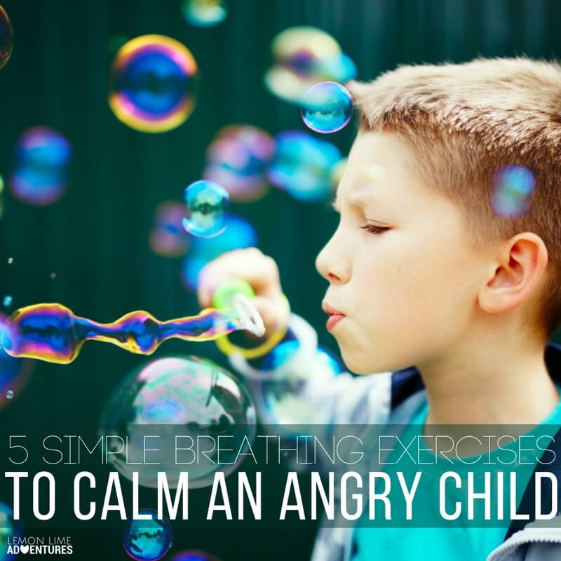 5 Simple Breathing Exercises to Calm an Angry Child