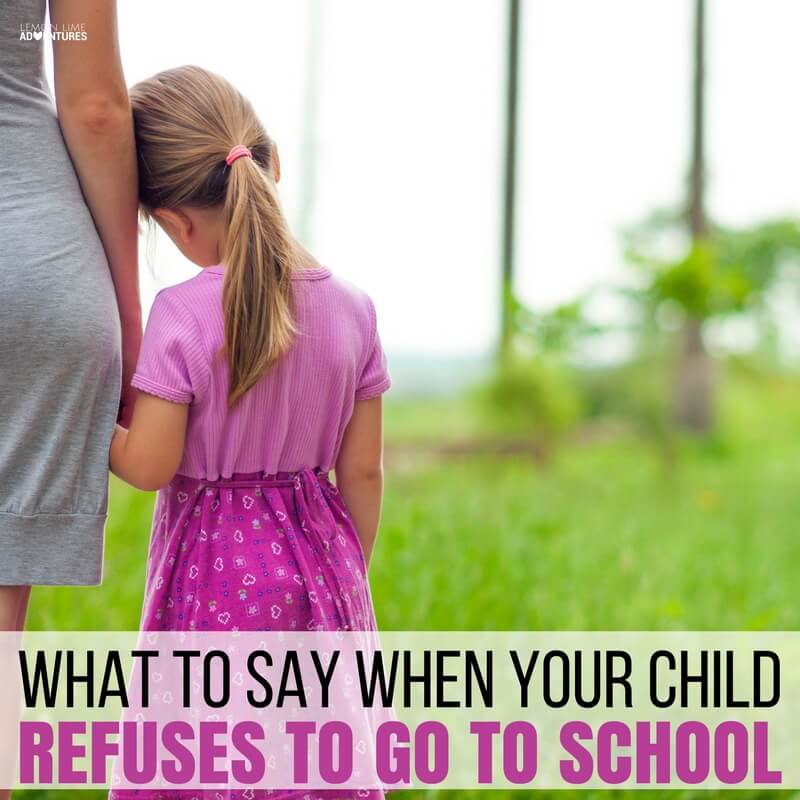 What to Say When Your Child Refuses to Go to School
