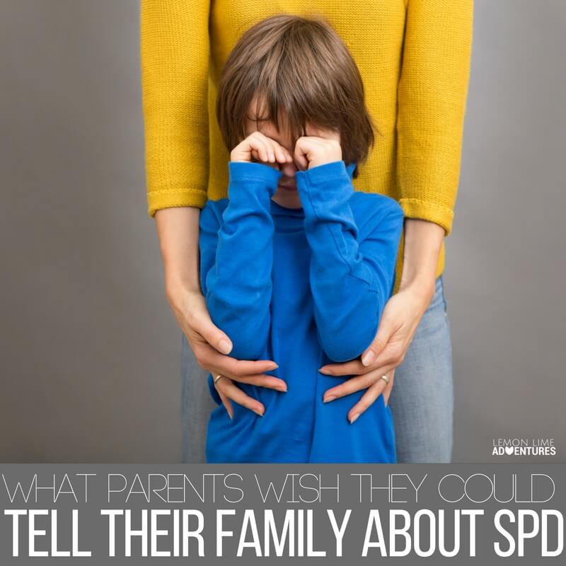 50 Things SPD Parents Secretly Wish They Could Say to Their Families