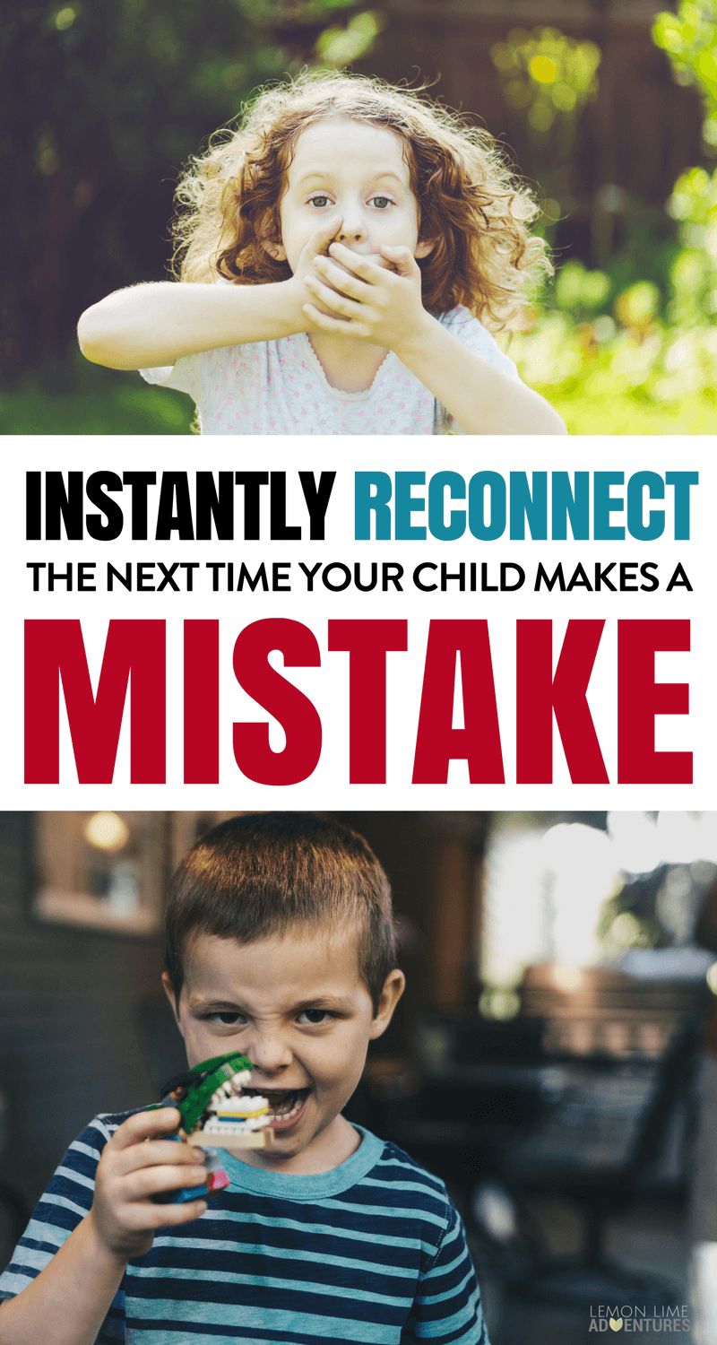 Instantly Reconnect After Your Child Makes a Mistake