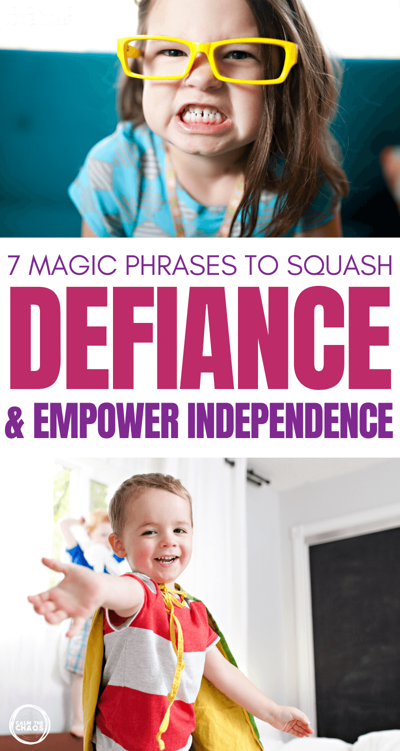 7 Phrases to Squash Defiance Empower Independence 