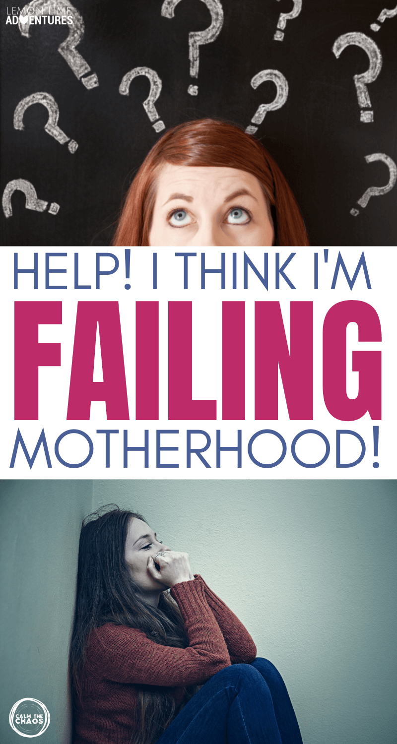 Am I failing motherhood