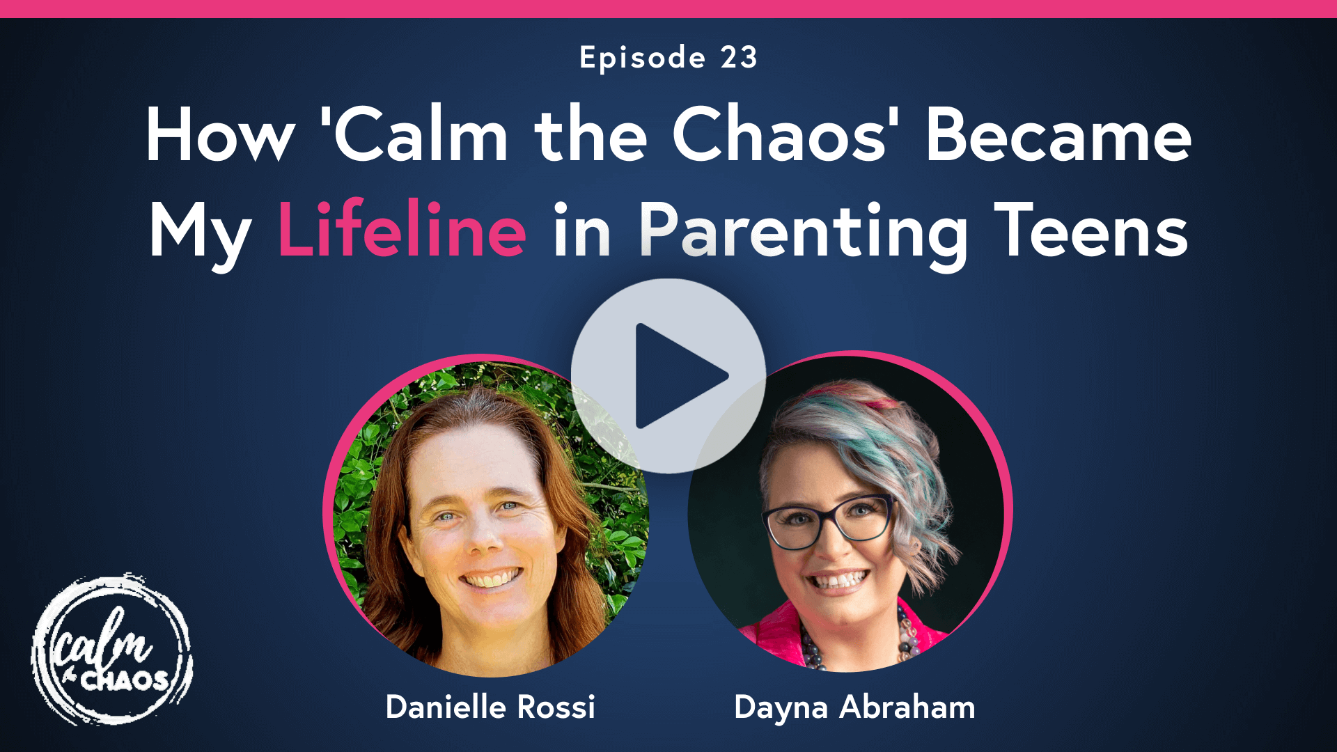 parenting teens, Calm the Chaos, Dayna Abraham